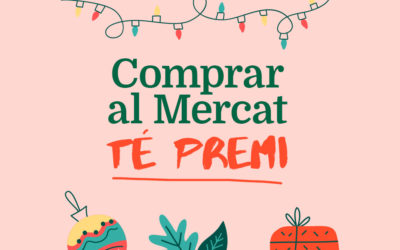 Aquest Nadal comprar al Mercat té premi!