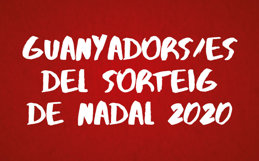 Guanyadors/es del sorteig de Nadal 2020